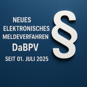 Gesetzanpassung Elektronisches Meldeverfahren DaBPV